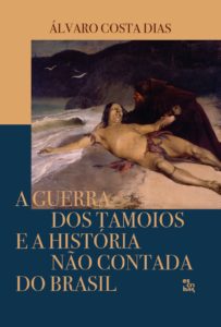 Capa do livro A guerra dos Tamoios e a história não contada do Brasil