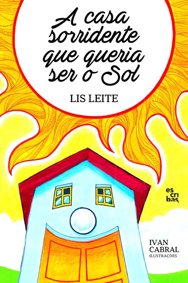 A Casa sorridente que queria ser o Sol