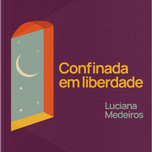 Confinada em liberdade